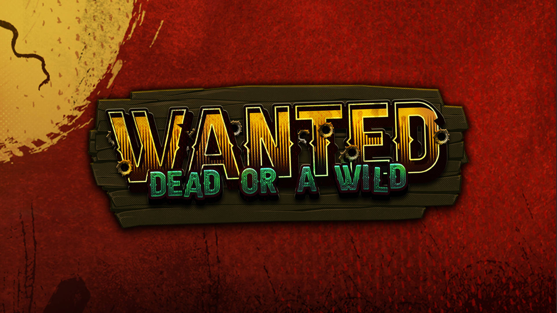 Wanted Dead or a Wild